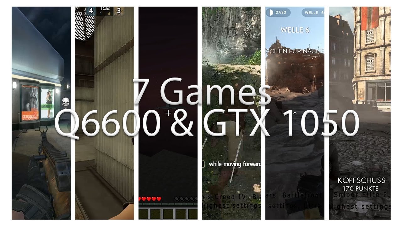7 Games tested with Q6600 msi GTX 1050