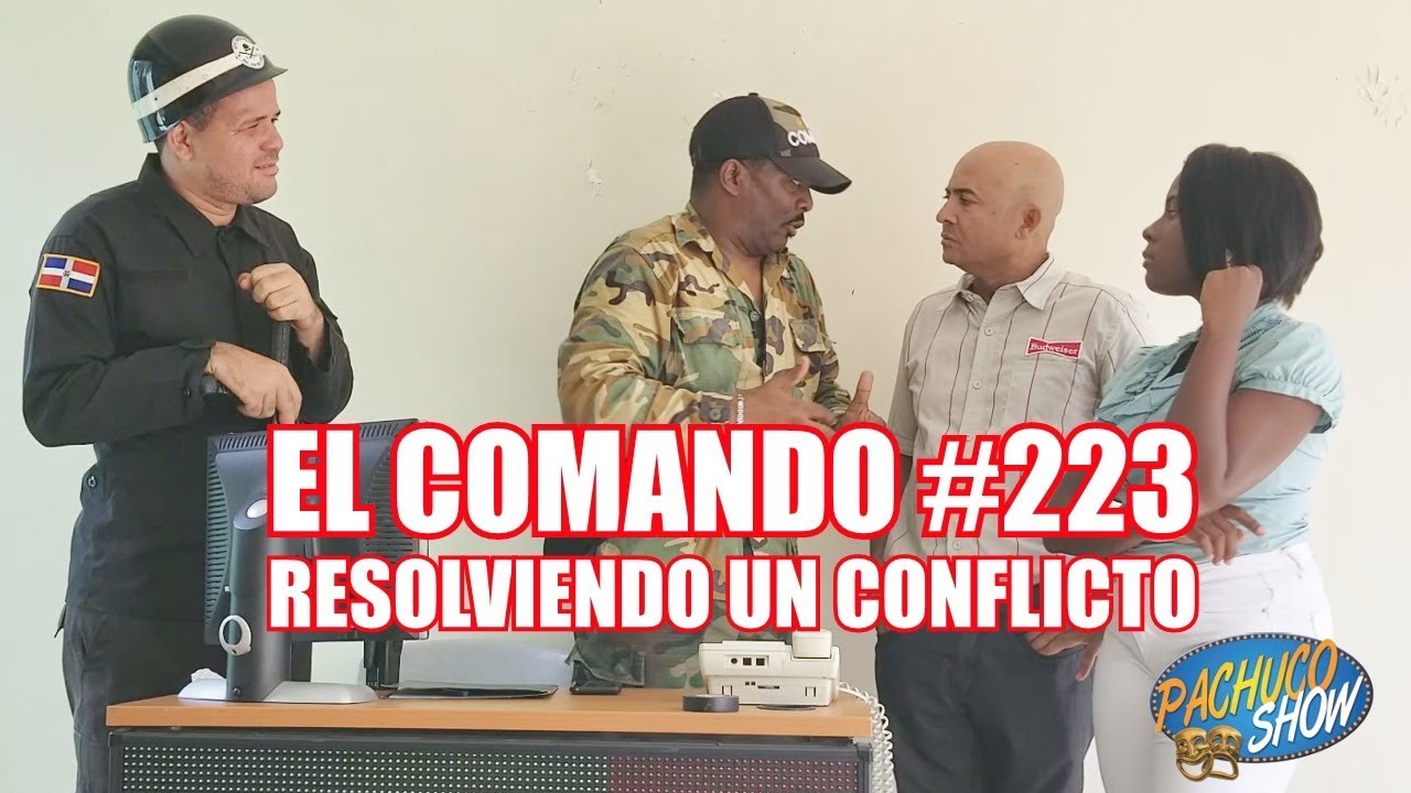 El Comando #223. Resolviendo una querella.