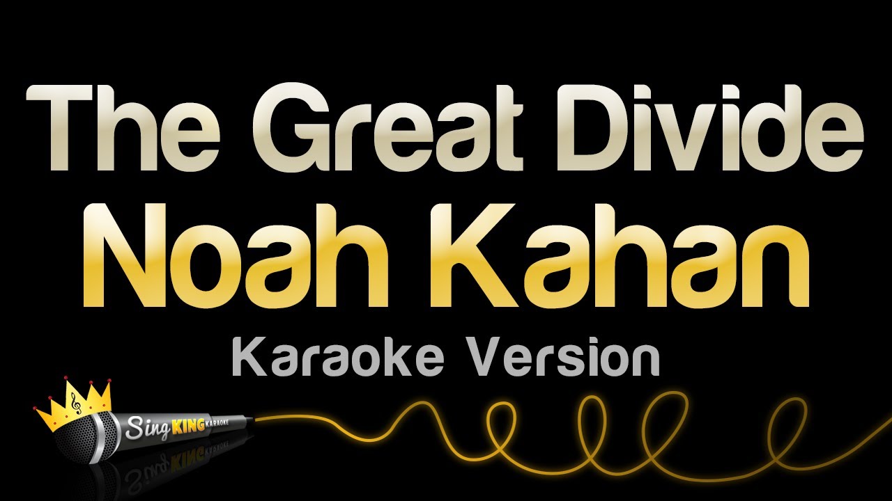 Noah Kahan - The Great Divide (Karaoke Version)
