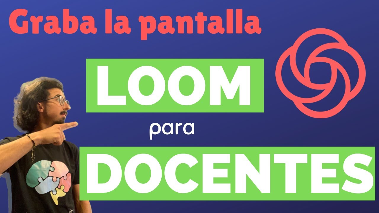 Cómo usar Loom para docentes - Grabación de pantalla y webcam 📷