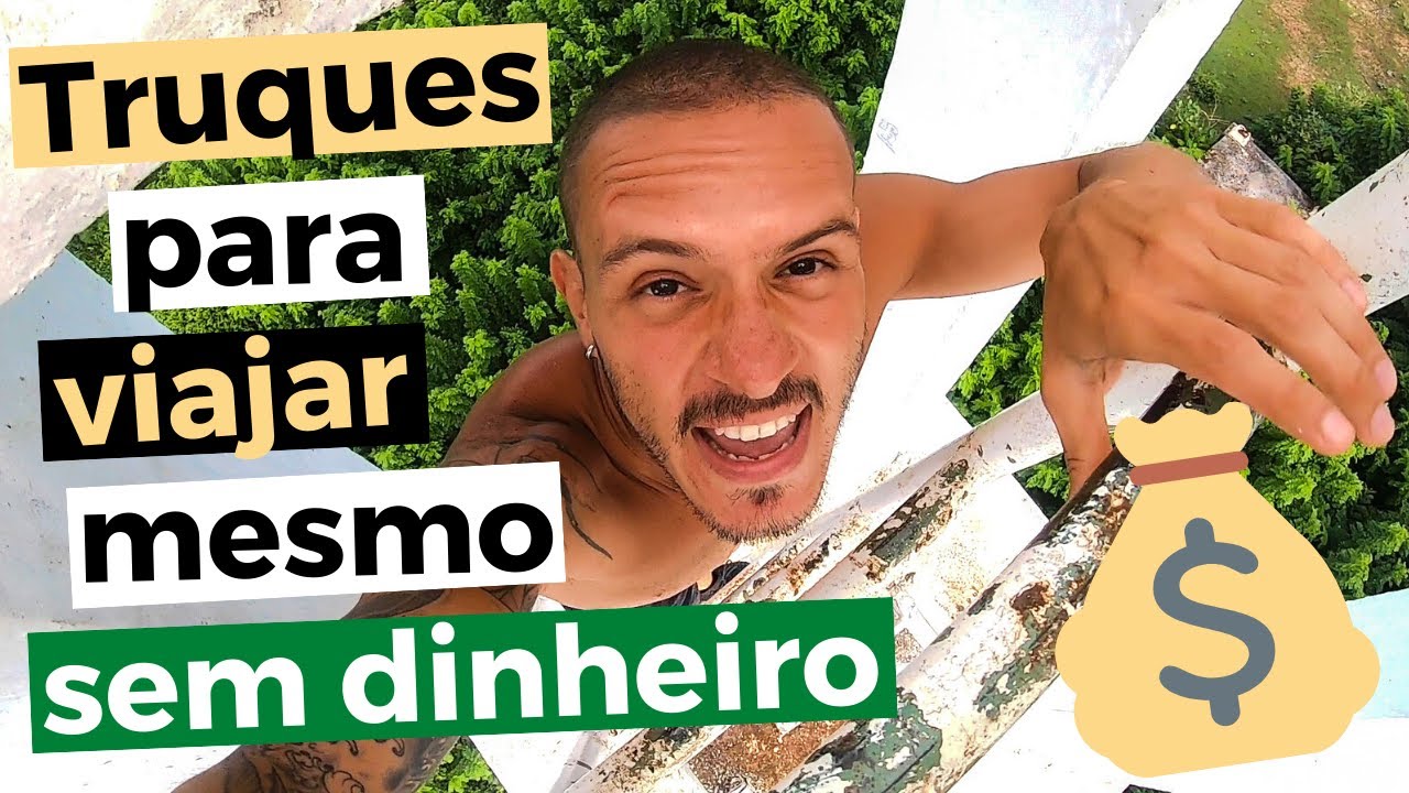 Como viajar sendo POBRE e com POUCO dinheiro