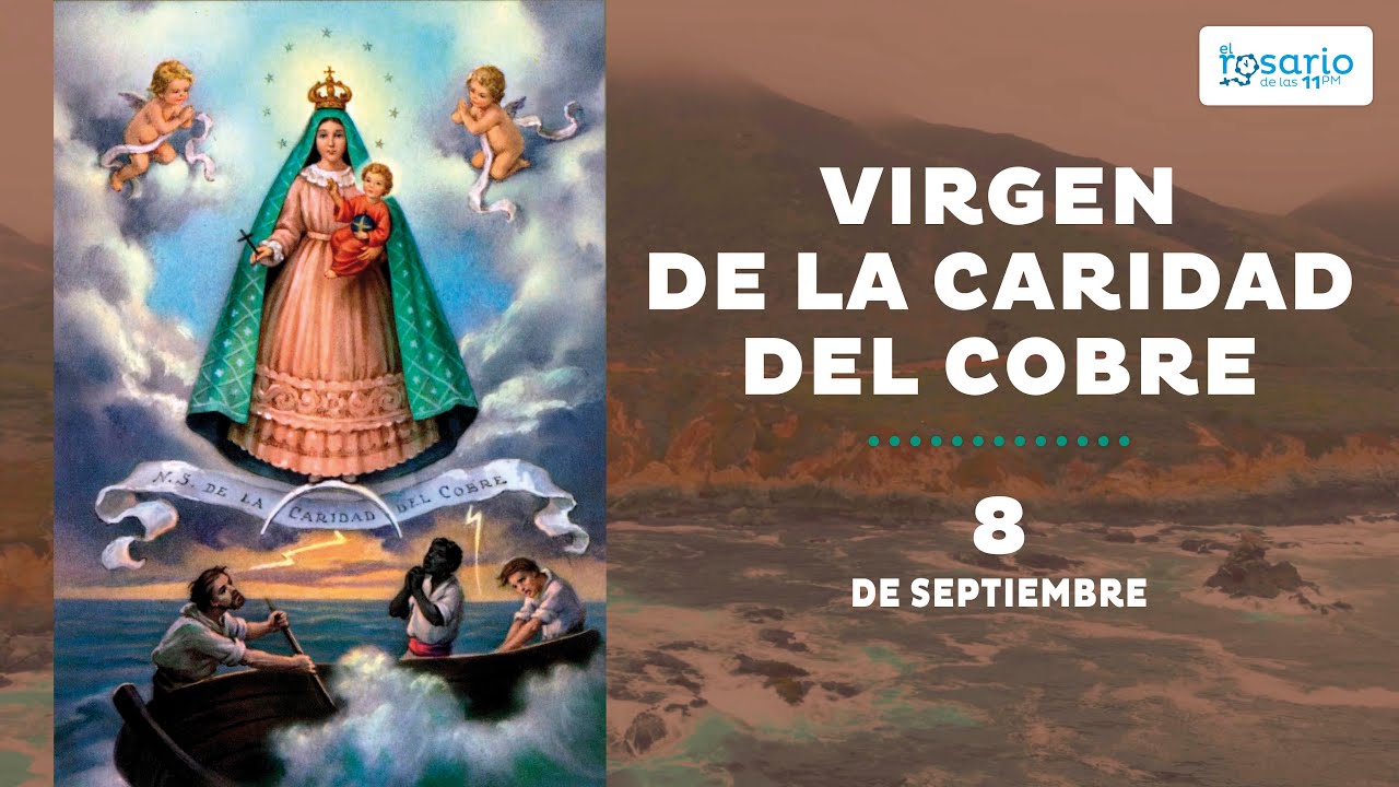 VIRGEN DE LA CARIDAD DEL COBRE, patrona de Cuba (8 de septiembre)