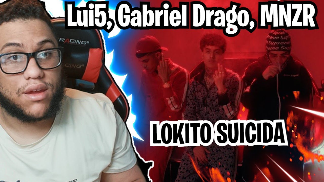 Reaccion A Lui5, Gabriel Drago, MNZR - LOKITO SUICIDA (Official Video)