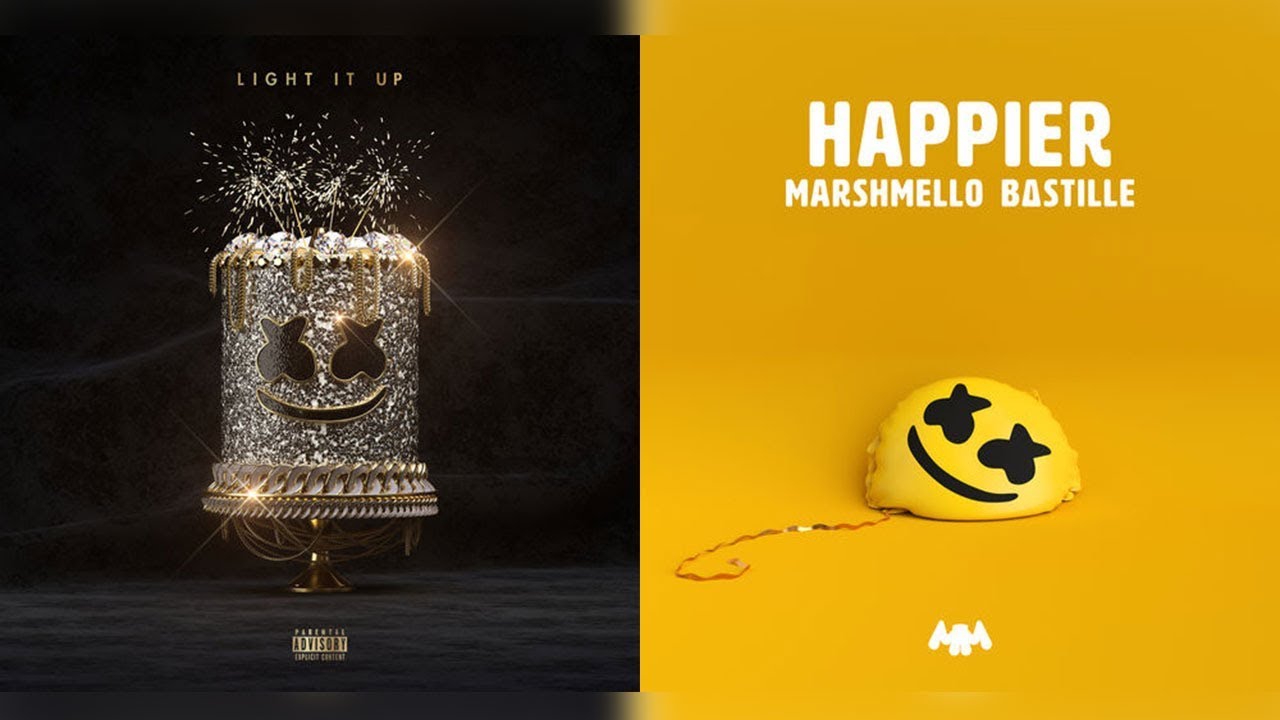 Happier / Light It Up 