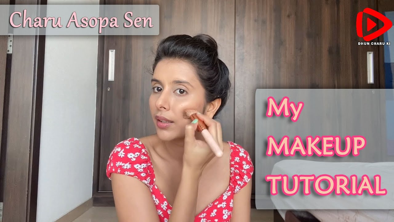 My EVERYDAY MAKEUP TUTORIAL | CHARU ASOPA SEN |  मेक-अप MAKEUP WITH ME | Stay AT Home