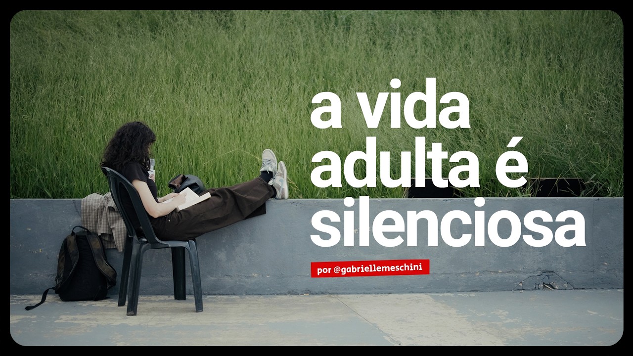 a vida adulta é mais silenciosa do que a gente imagina