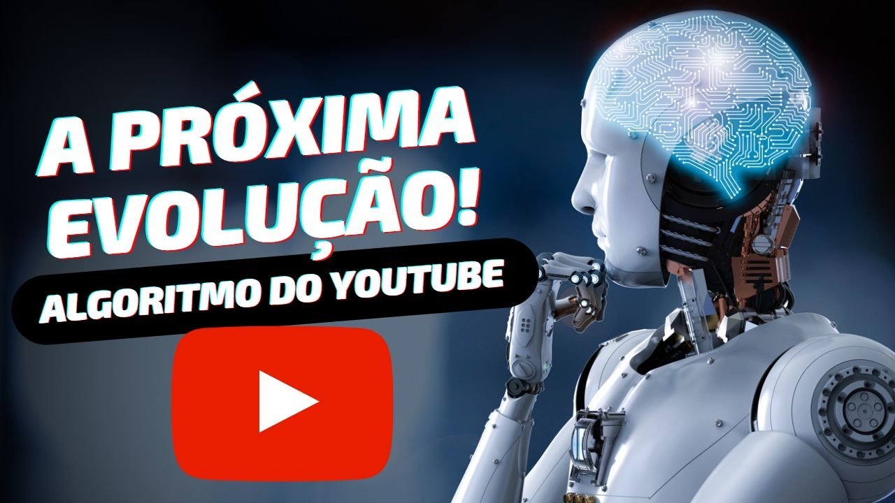 Algoritmo do YouTube e a Próxima Evolução! Como isso Pode Afetar seu Canal e a Monetização?