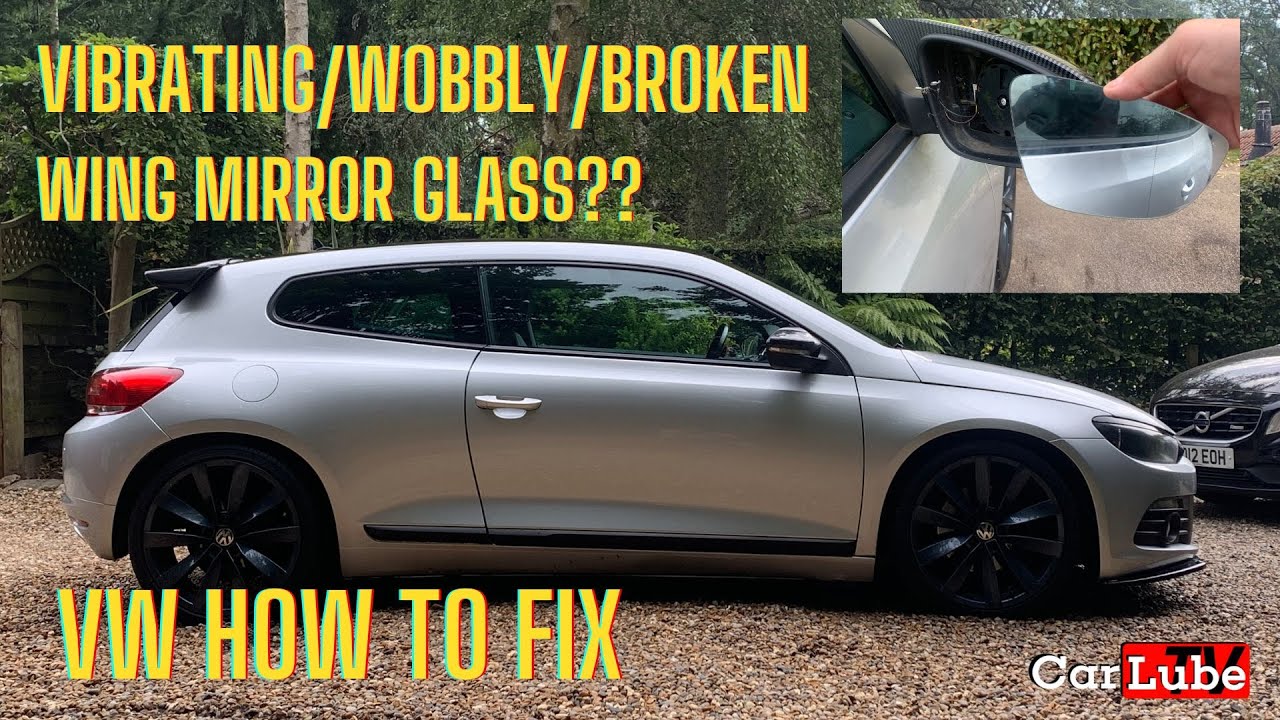Fix a Vibrating/Wobbling Wing Mirror -  How To Fix -  Scirocco Interior Update