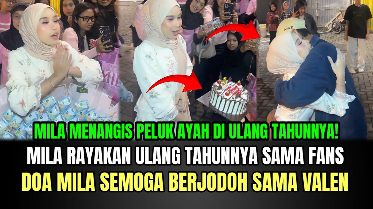 TERHARU! Mila Rayakan Ulang Tahunnya Sama Fans, Doa Mila Semoga Berjodoh Sama Valen!