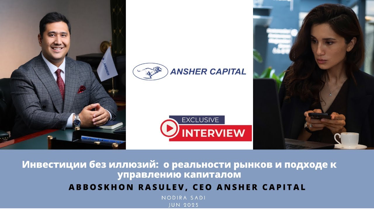 Finance Is an Art: Abboskhon Rasulev on M&A, Family Legacy & Style | Full Talk with Ansher Capital