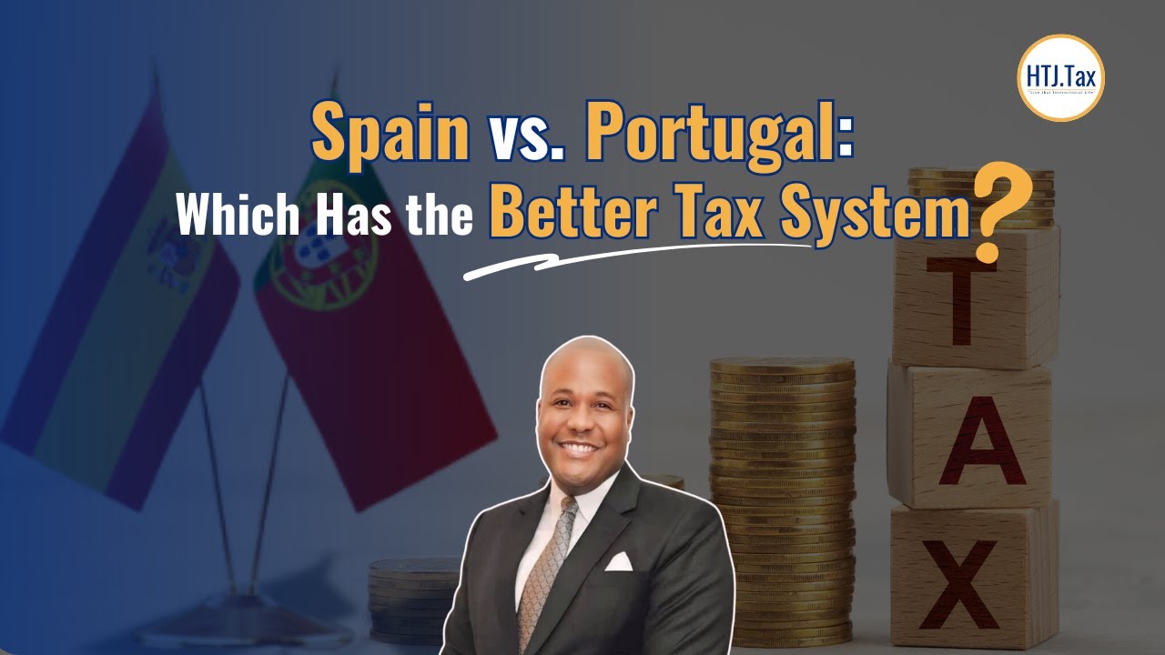 Spain vs. Portugal: Which Has the Better Tax System?