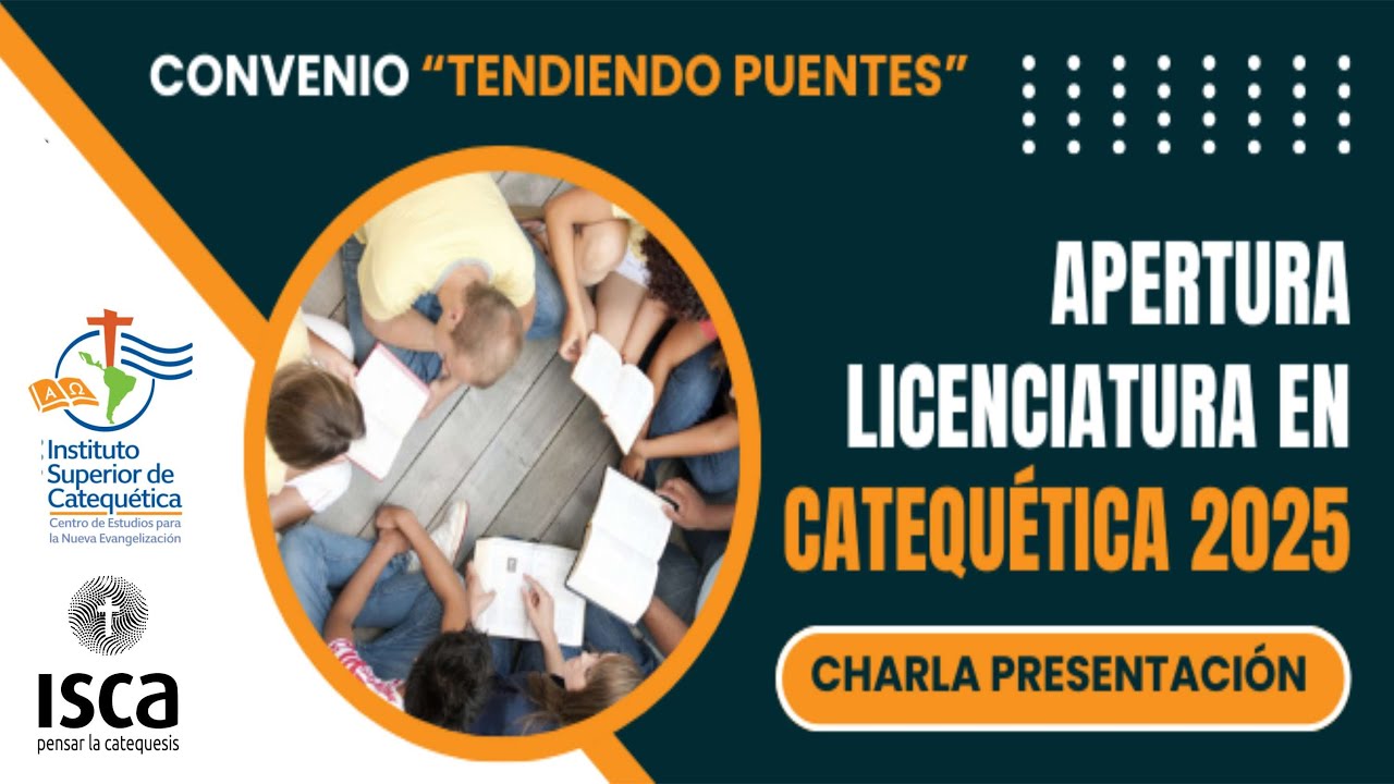 CHARLA DE PRESENTACIÓN | APERTURA LICENCIATURA EN CATEQUÉTICA 2025