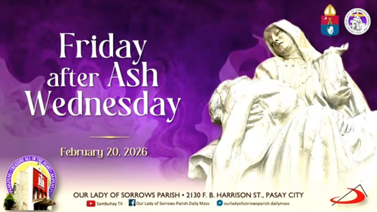 Our Lady of Sorrows | Friday after Ash Wednesday | February 20, 2026 - 6AM