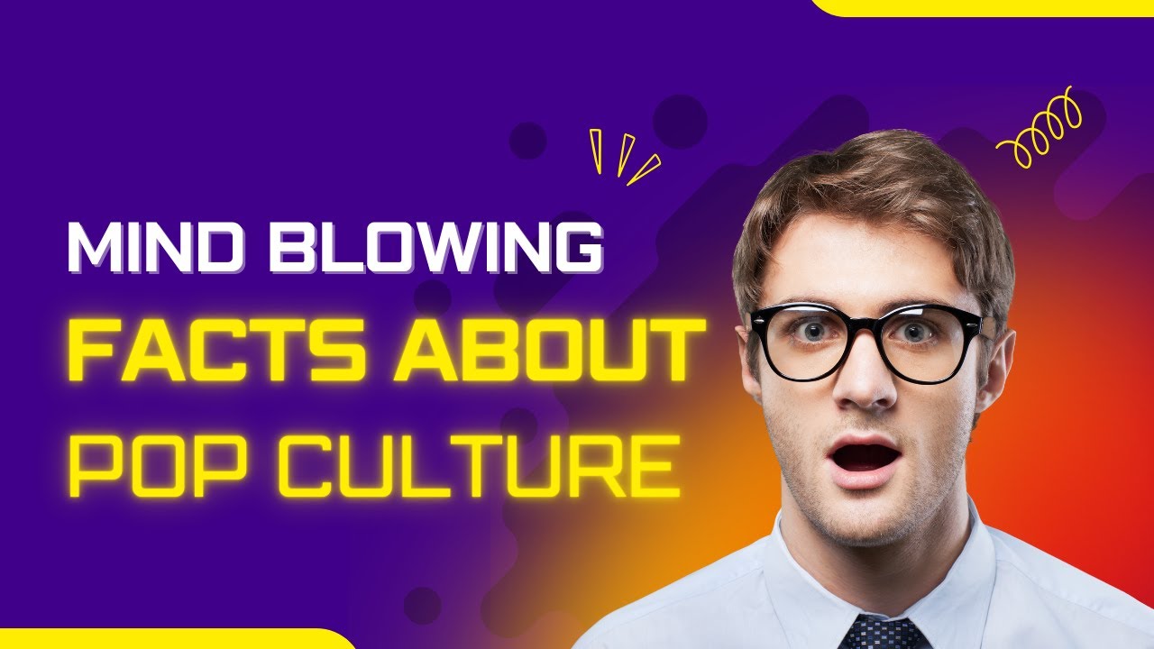 Warning: 10 Mind-Blowing Fun Facts About Pop Culture Icons
