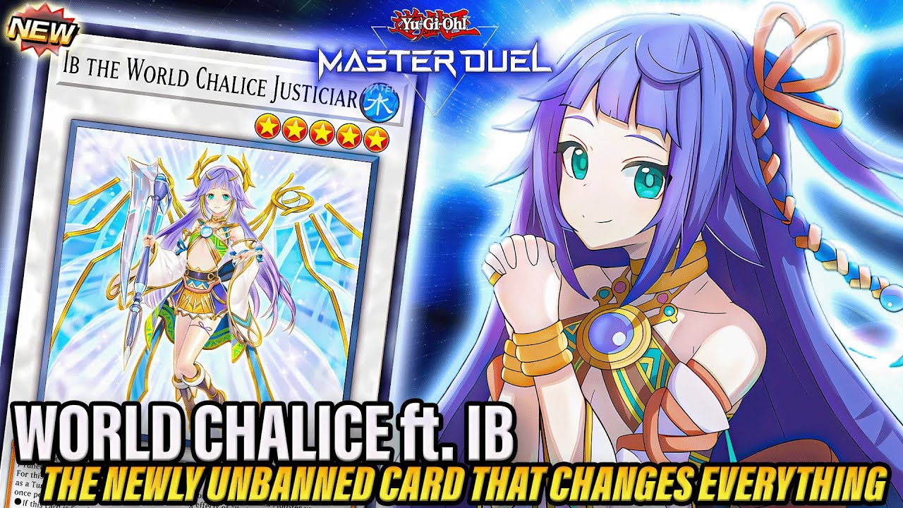🌌 WORLD CHALICE DECK PROFILE - IB UNBANNED CHANGES EVERYTHING! [YU-GI-OH! MASTER DUEL]