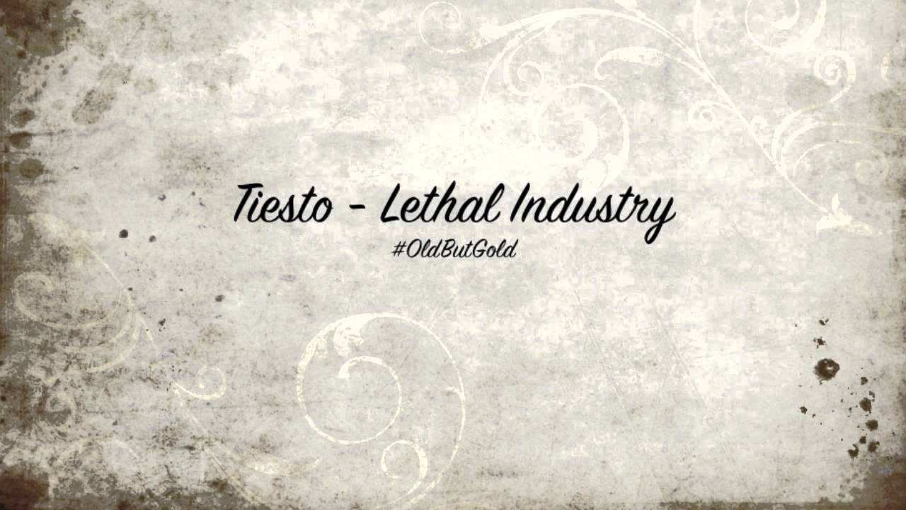 Tiesto - Lethal Industry [Original Mix] HD