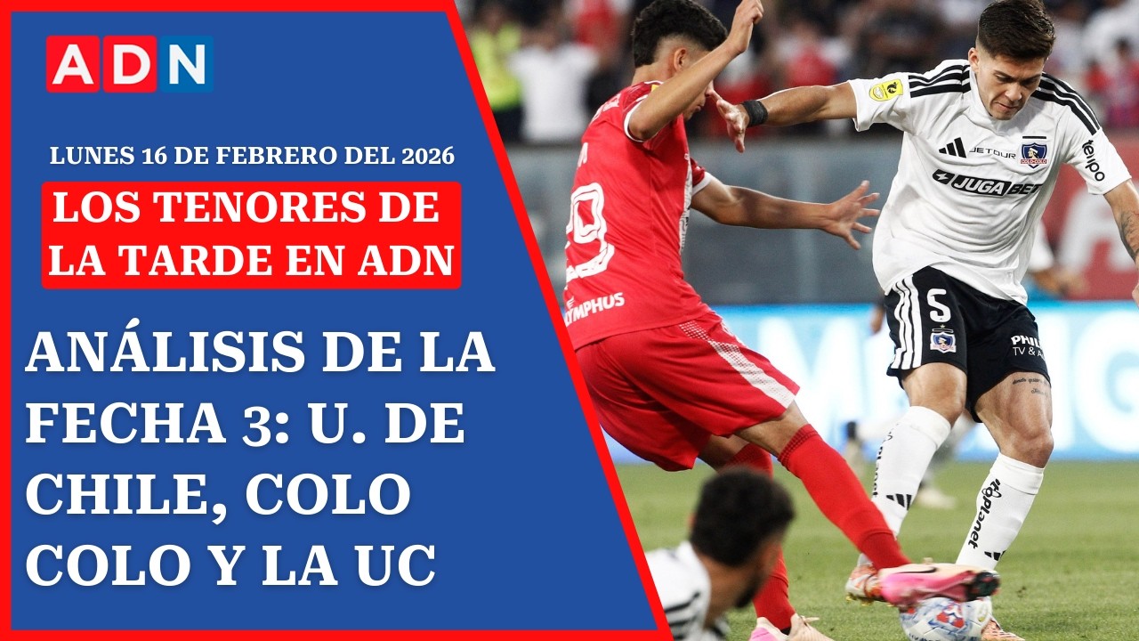 ANÁLISIS de la fecha 3: U. DE CHILE, Colo Colo y la UC | 🔴🔊 EN VIVO #LosTenoresdelaTarde