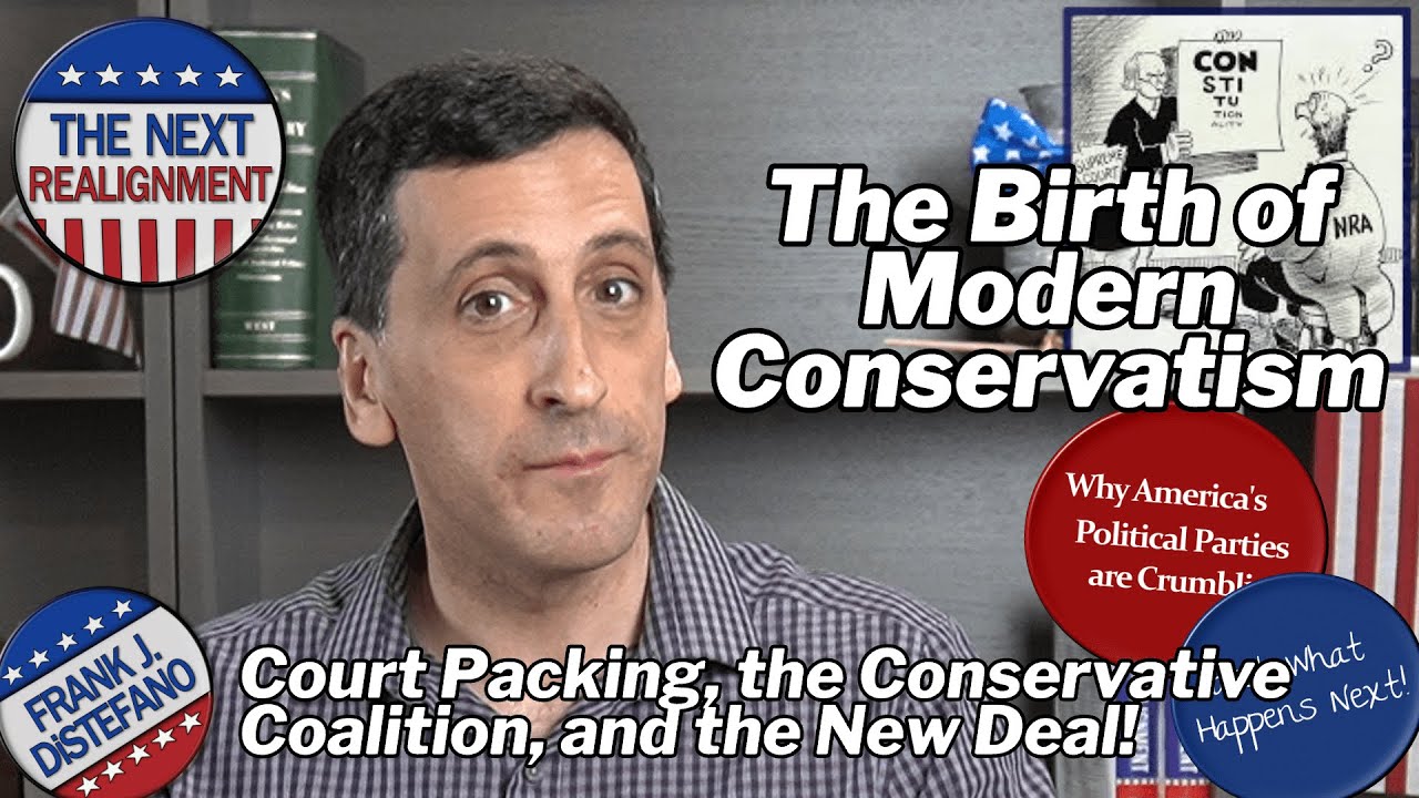 The Birth of Modern Conservatism | Court Packing and the New Deal Reaction