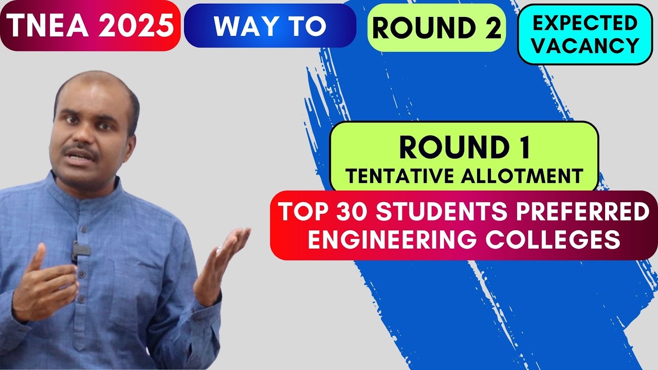 🔴 LIVE | TNEA 2025 | ROUND 2 | Expected Availability of Seats in TOP Colleges | Round 1 TOP 30 List