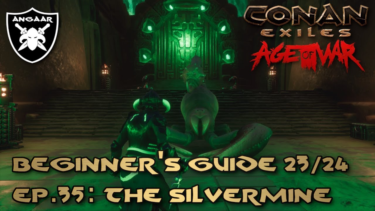 Conan Exiles | Age of War | Beginner's Guide 23/24 | Ep.35: The Silvermine