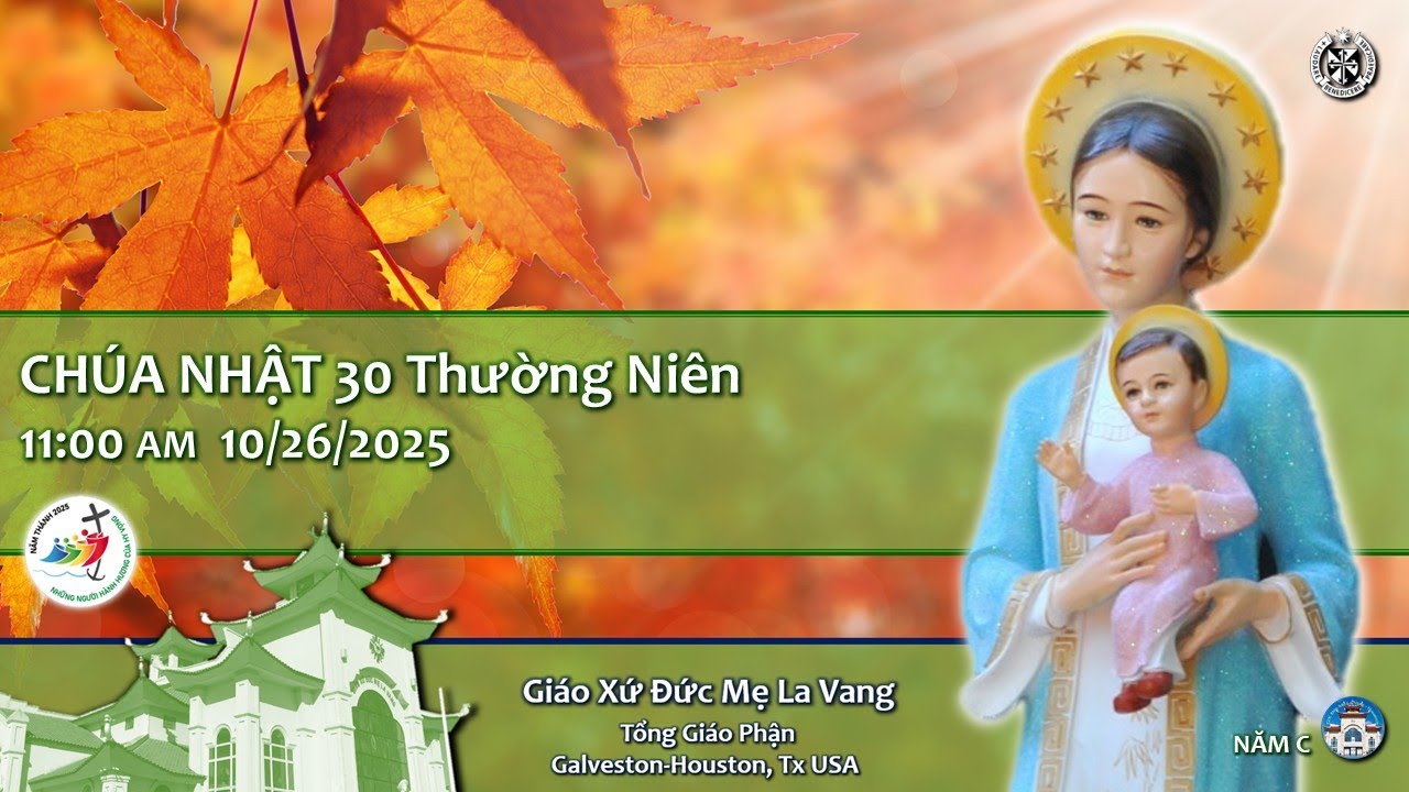 ✠ Chúa Nhật 30 Thường Niên - Năm C, 10/26/2025 ✠