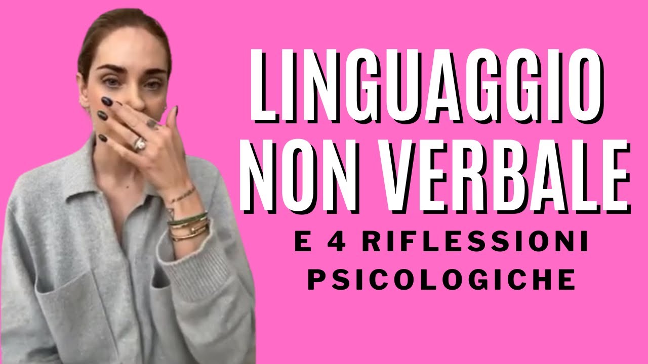 Ferragni - Balocco: linguaggio non verbale e altre riflessioni psicologiche
