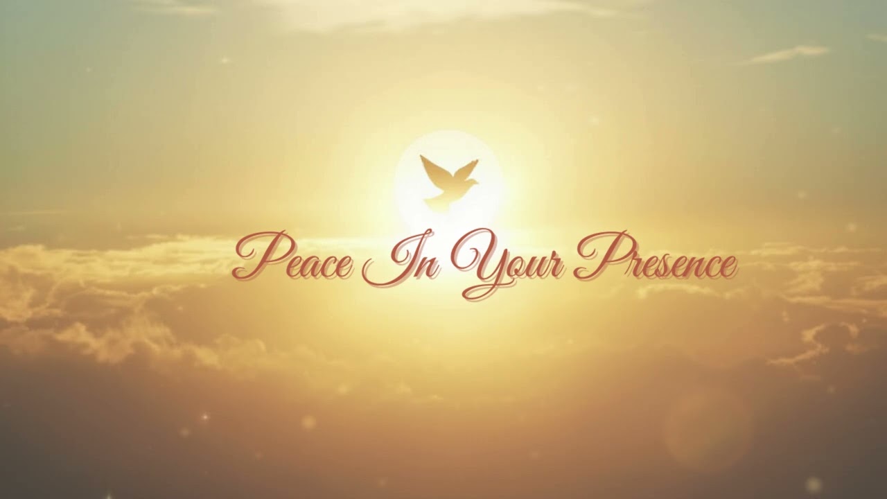 Peace In Your Presence. (Worship Song) Gospel Music.