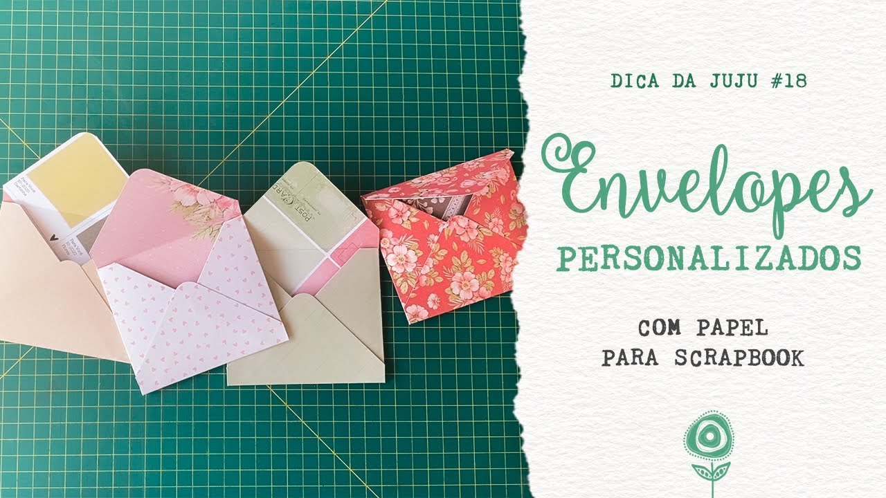 DICA #18 COMO FAZER ENVELOPE PERSONALIZADO ♡ JuJu Scrapbook