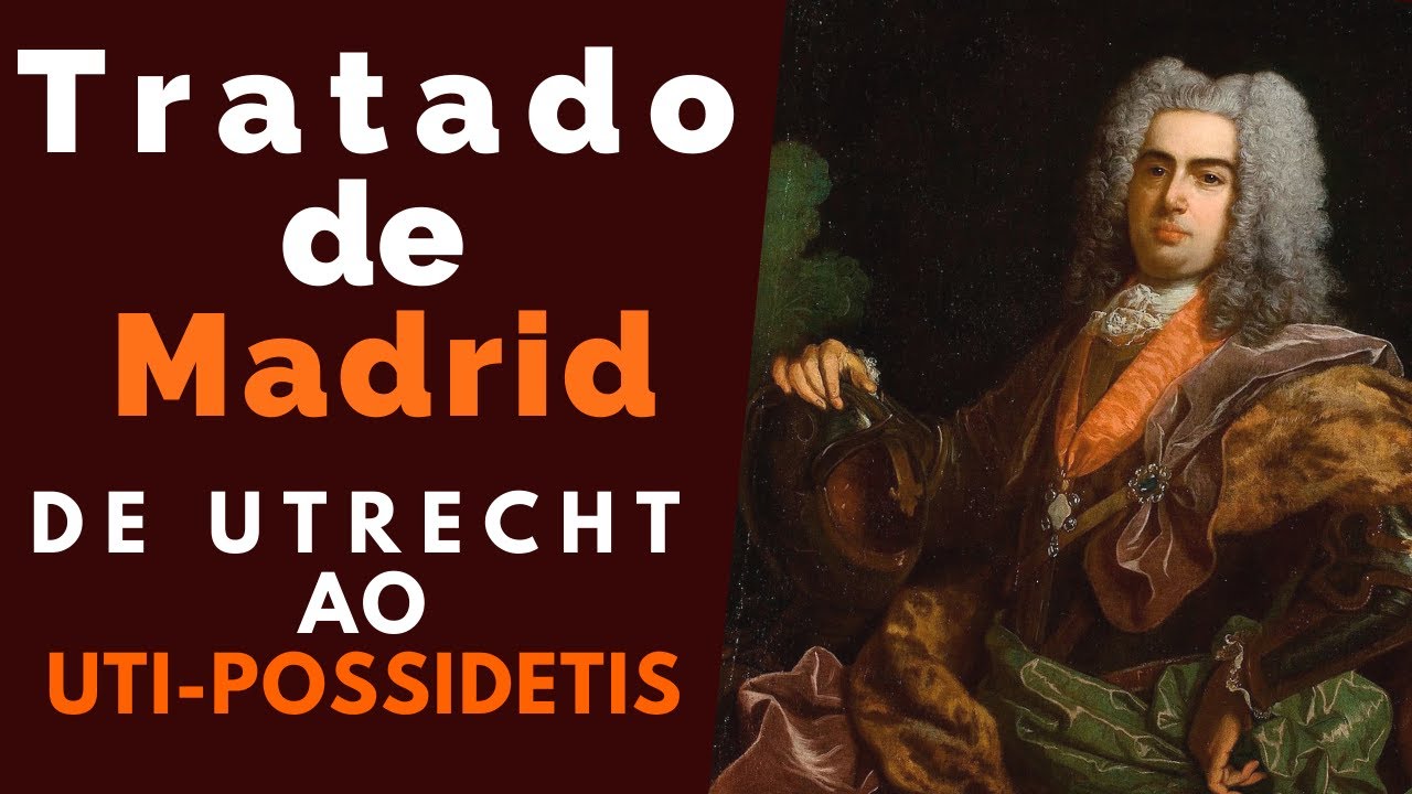 Tratado de Madrid de utrecht ao uti  possidetis