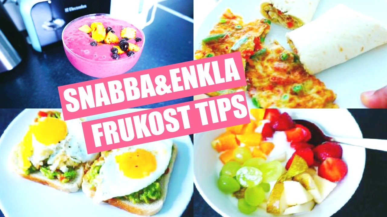 5 snabba&enkla frukost tips