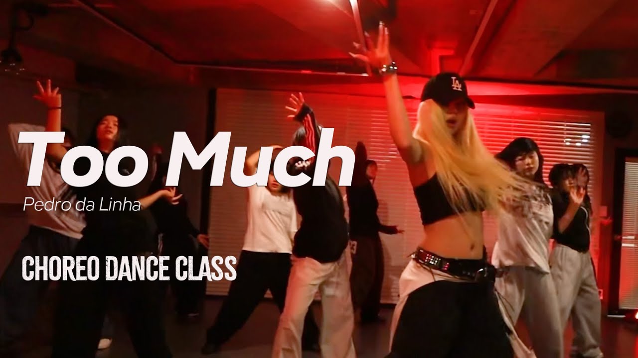 Too Much - Pedro da Linha_CHOREOGRAPHY BY CELESTIAL.T