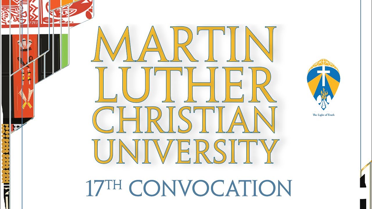 Martin Luther Christian University  - 17th Convocation Ceremony