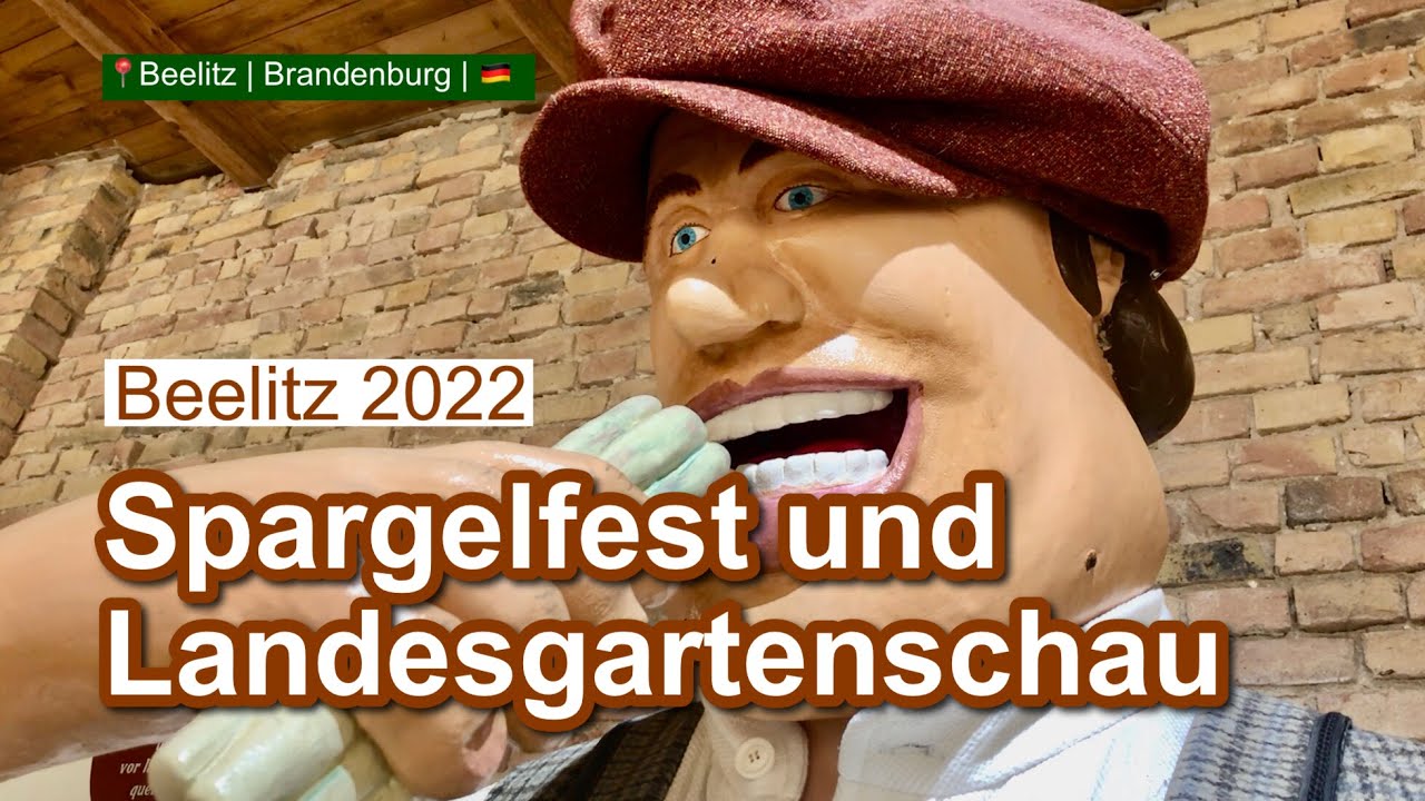 Spargelfest und Landesgartenschau Beelitz 2022