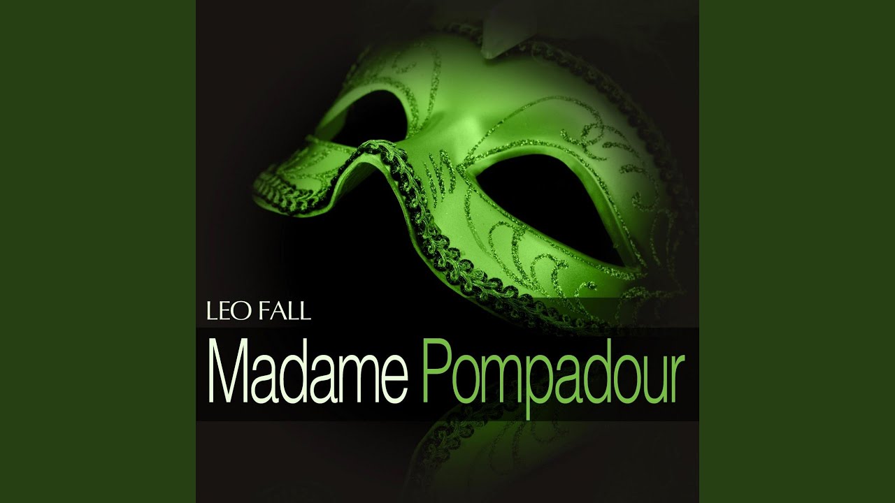 Madame Pompadour: Act II - 