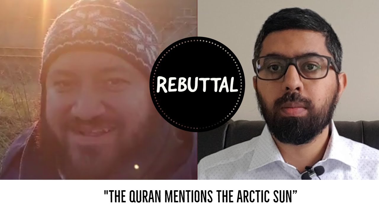 The Quran Mentions The Arctic Sun | Rebuttal By Abdullah Sameer