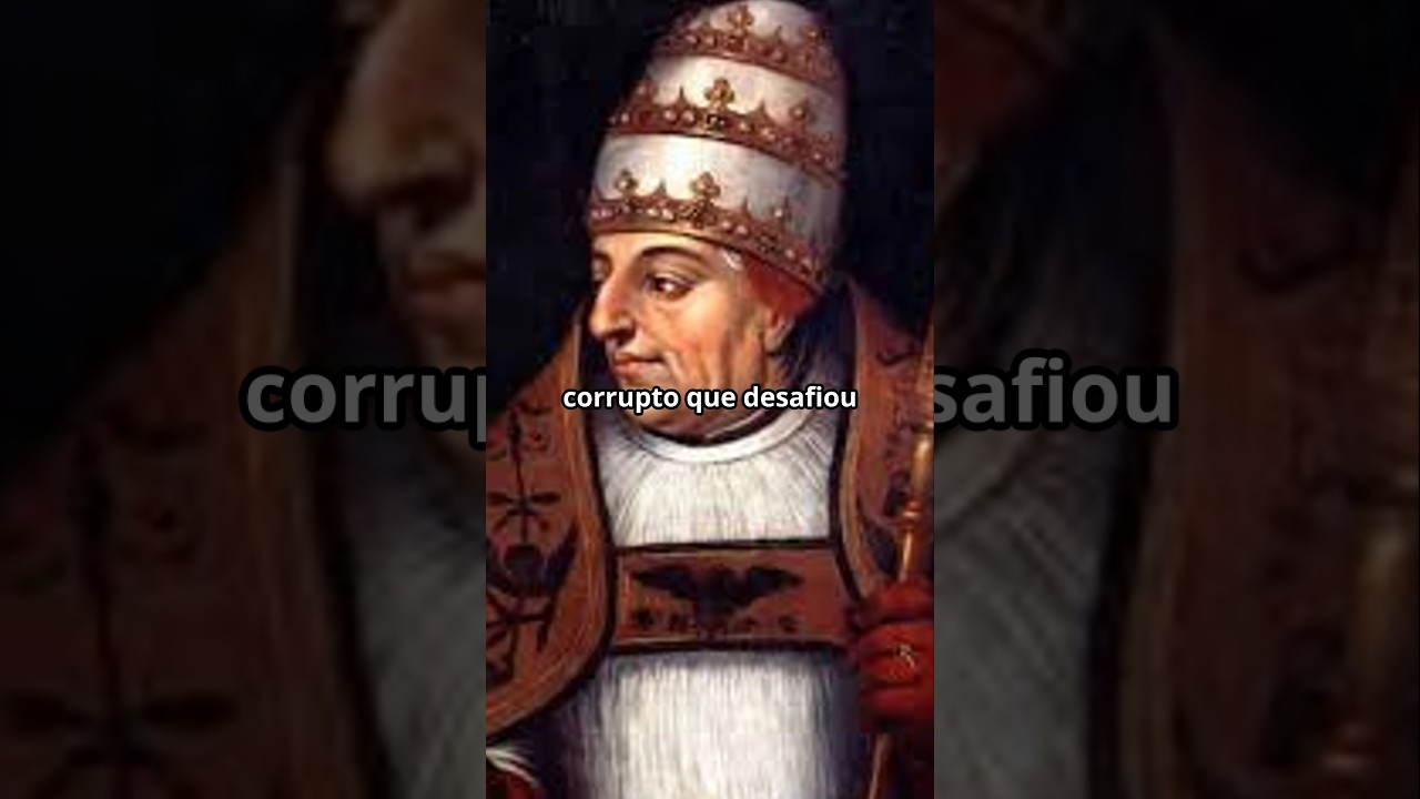 Alexandre VI: O Papa Corrupto