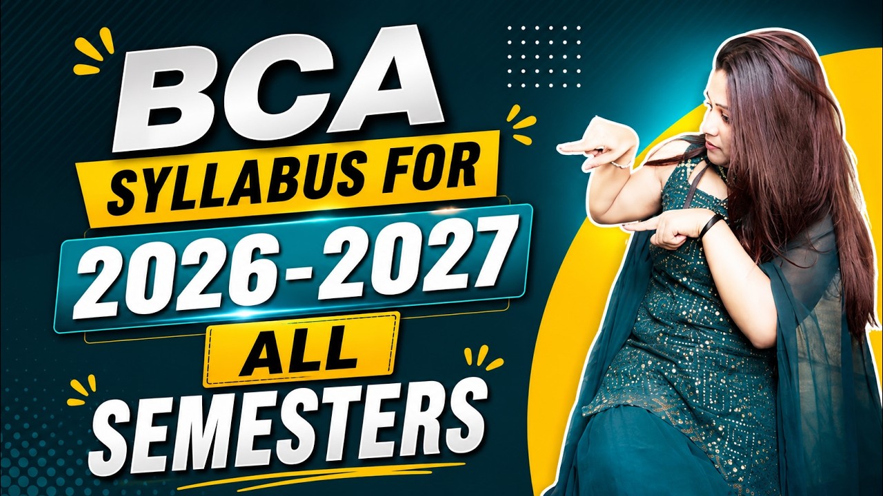 BCA Complete Syllabus 2026&ndash;27 💻 | 1st Year, 2nd Year & 3rd Year | All Subjects Explained