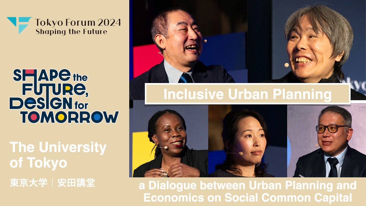 Inclusive Urban Planning | Tokyo Forum 2024 | UTokyo