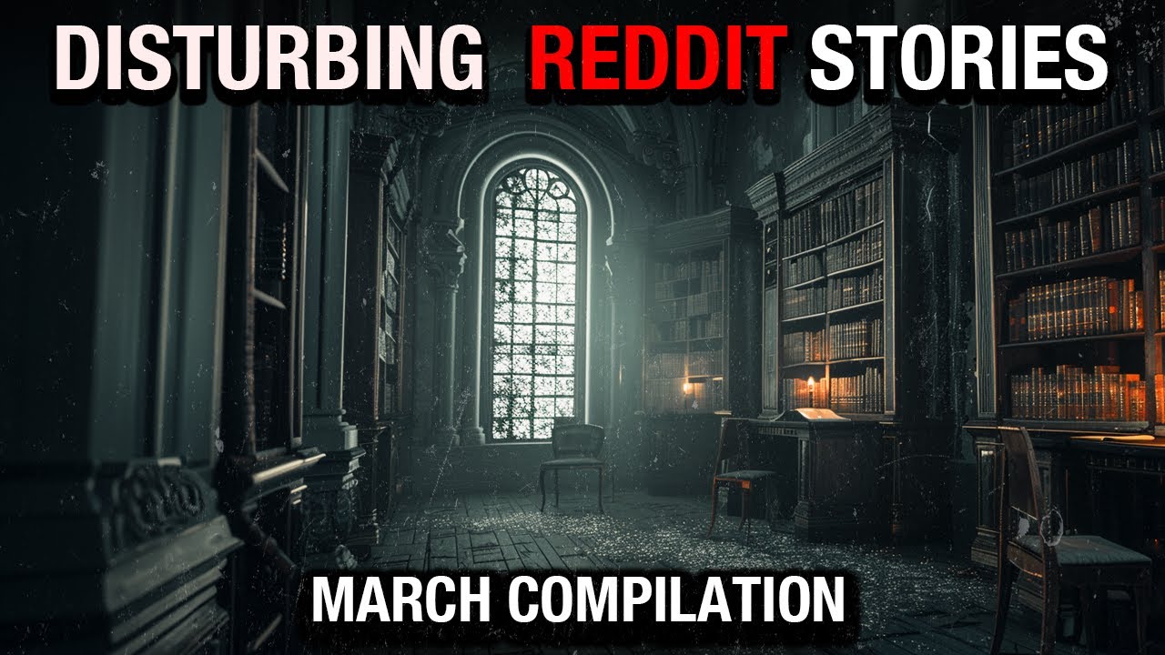 True Disturbing Reddit Posts Compilation - March '24 edition