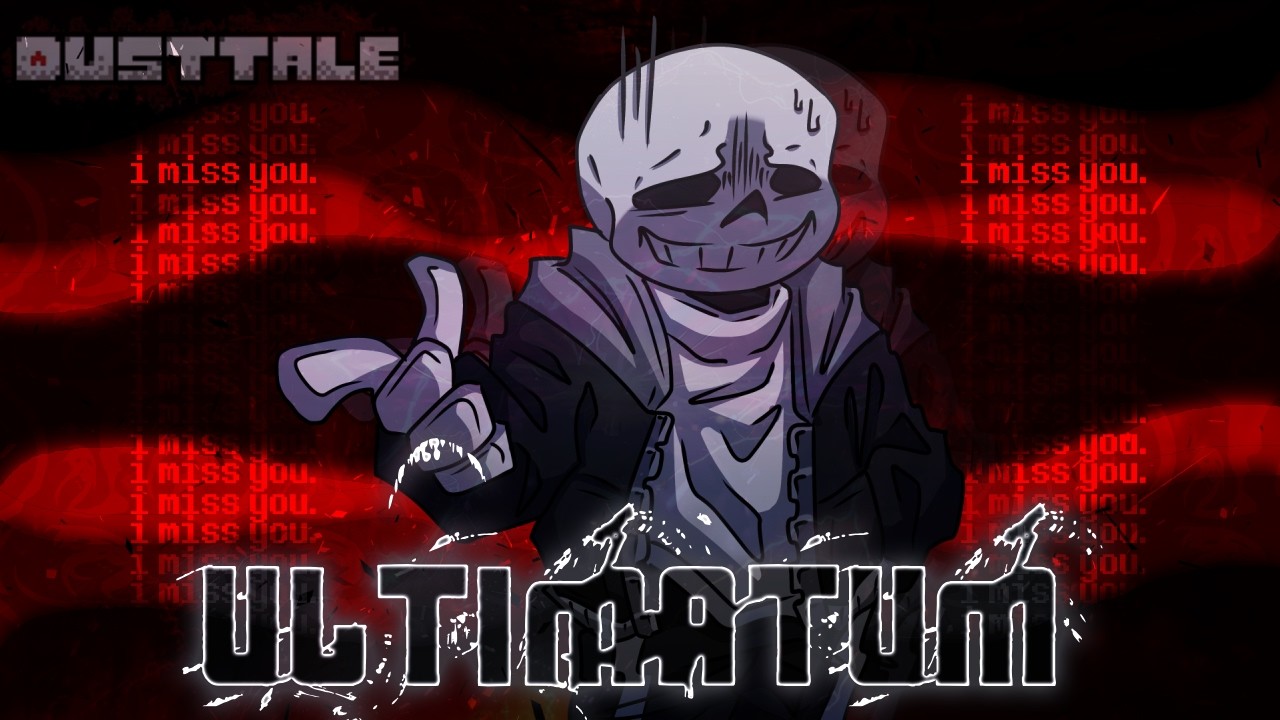 DUSTTALE – I MISS YOU | ULTIMATUM (REFRESHED)