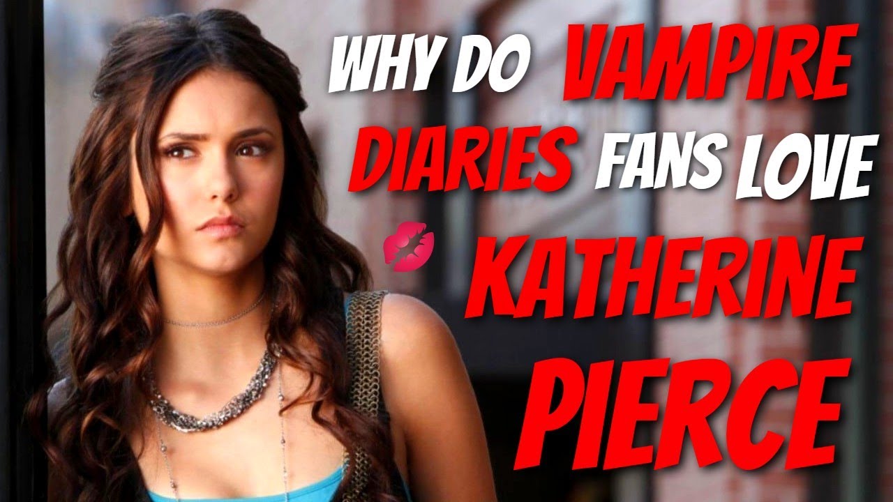 Katherine Pierce Was Lowkey The Best Vampire Diaries Character Because Of This