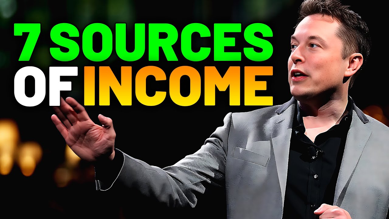 7 simple SOURCES OF INCOME that the RICH use and the poor do not - Elon Musk