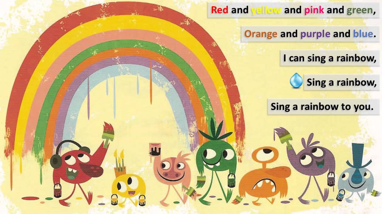 Sing a rainbow