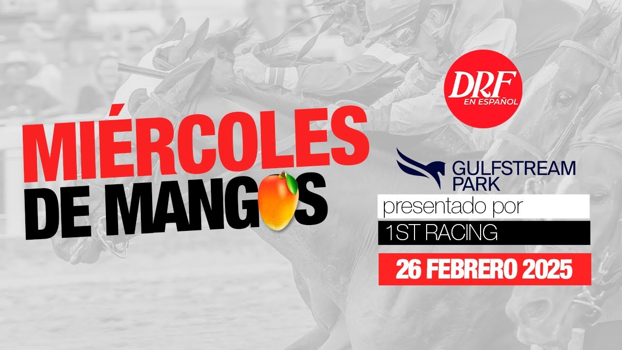 Miércoles de Mangos - Gulfstream Park / Febrero 26