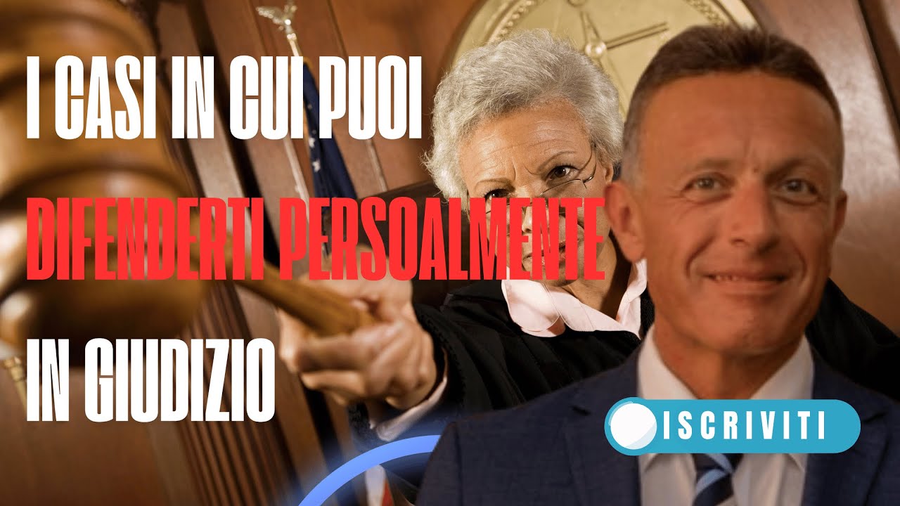 I casi in cui puoi difenderti personalmente in giudizio