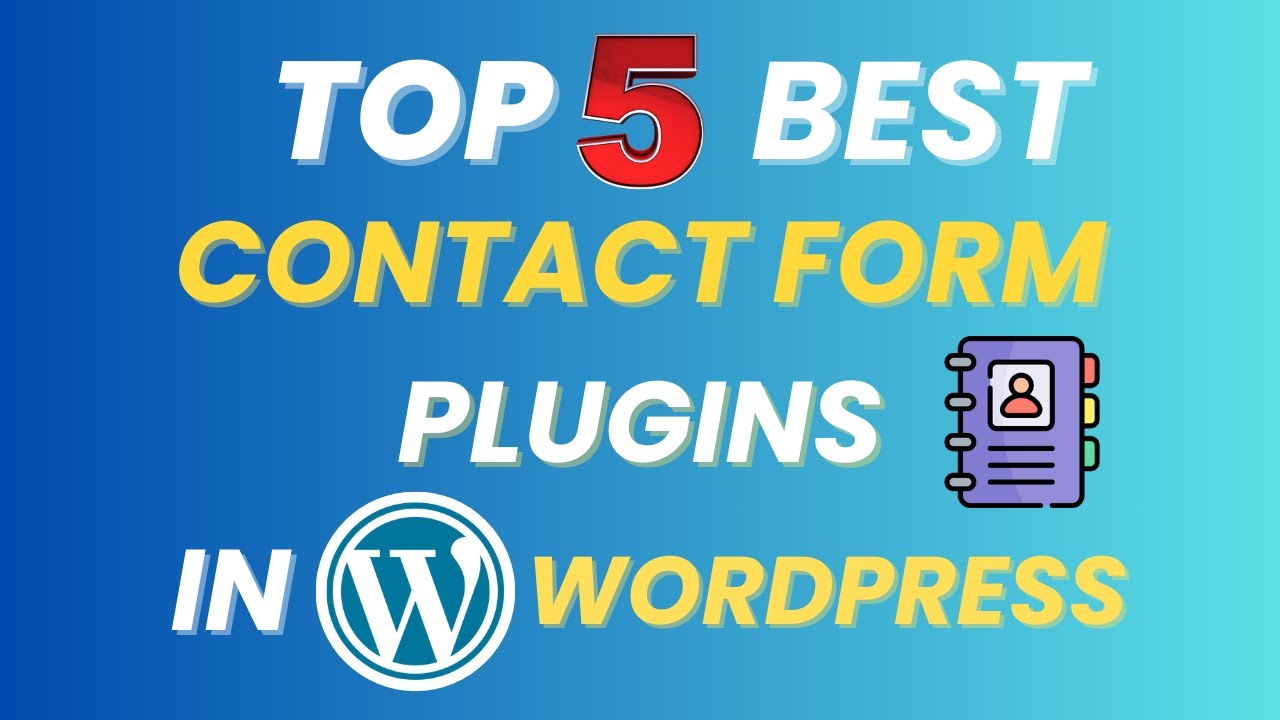 Top 5 Best Contact form Plugins for your WordPress Website