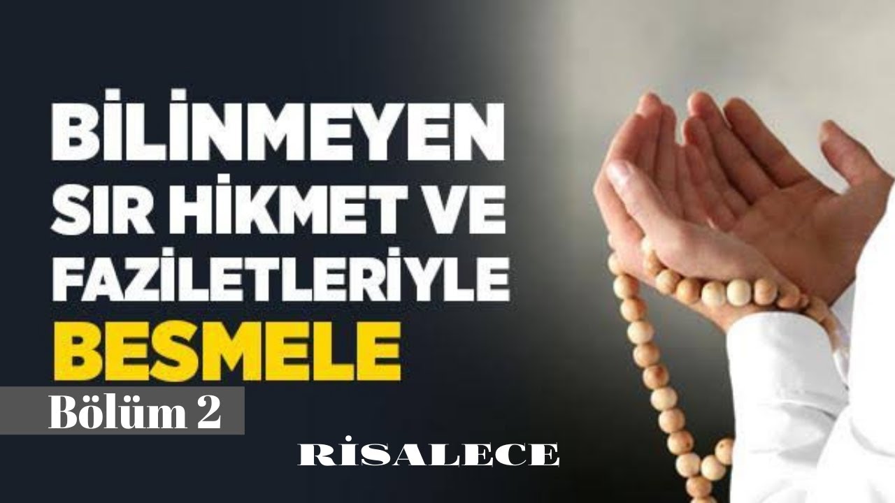 BESMELE’NİN SIRLARI (3-4. SIR)