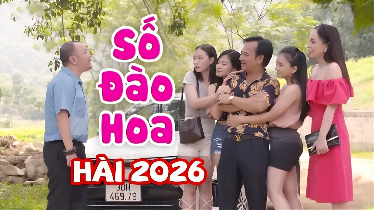 HÀI TẾT 2026 MỚI NHẤT | SỐ ĐÀO HOA FULL HD | QUANG TÈO, CHIẾN THẮNG | CƯỜI TỤT QUẦN 2026