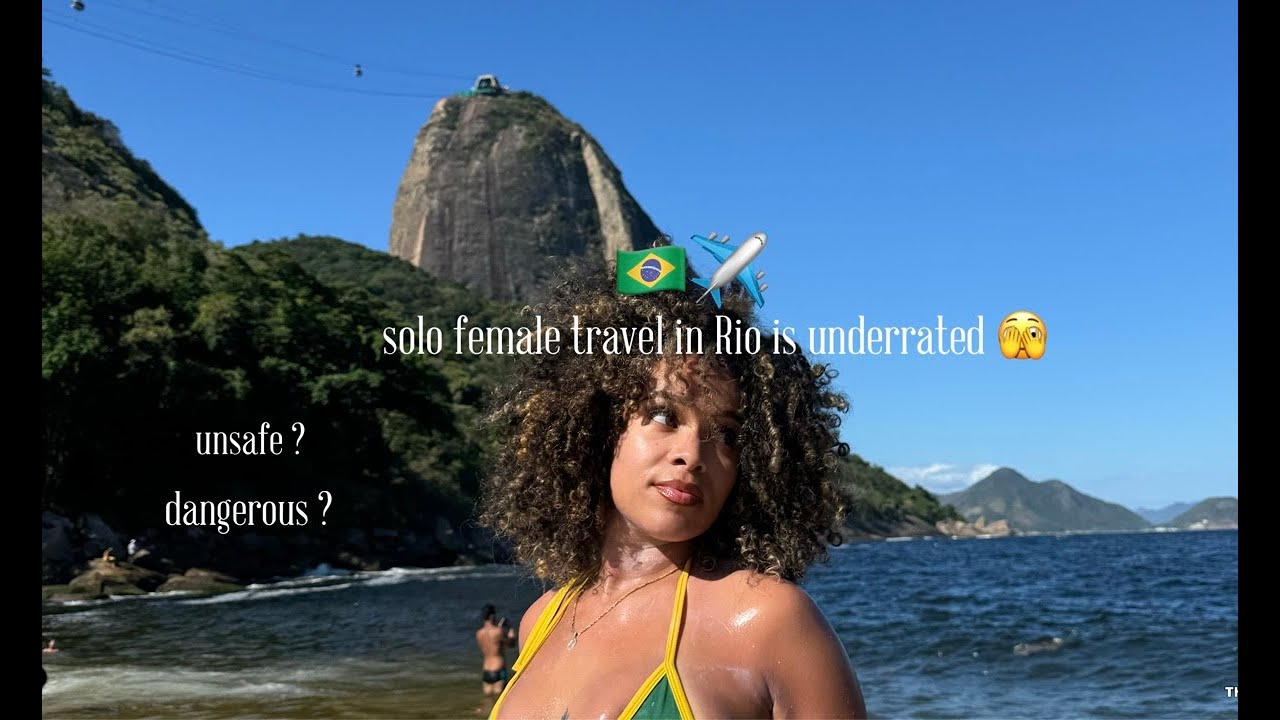 SOLO LIVING IN BRASIL: 5 Essential Tips Before SOLO FEMALE Travel to Rio de Janiero