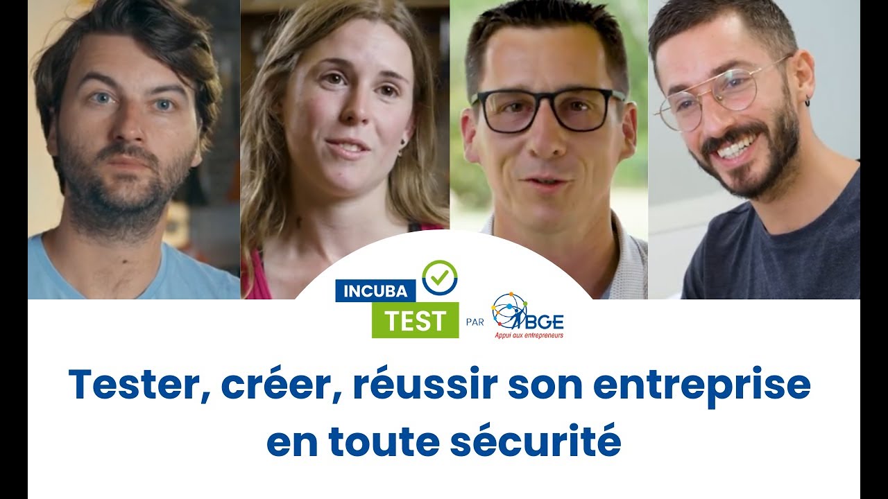 Découvrez Incubatest BGE, la solution pour tester, créer et réussir son entreprise en toute sécurité